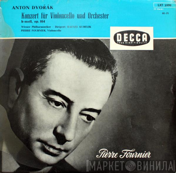 - Antonín Dvořák , Wiener Philharmoniker , Rafael Kubelik  Pierre Fournier  - Konzert Für Violoncello Und Orchester H-moll Op. 104