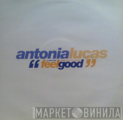 Antonia Lucas - Feel Good