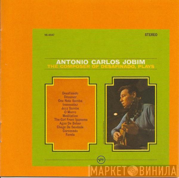  Antonio Carlos Jobim  - The Composer Of "Desafinado", Plays