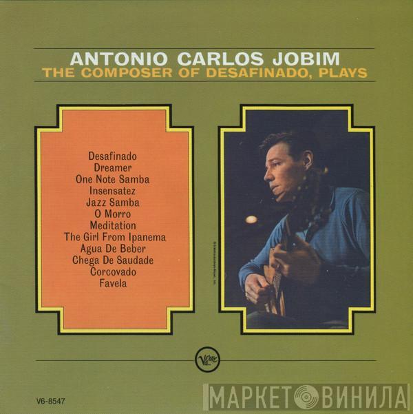  Antonio Carlos Jobim  - The Composer Of "Desafinado", Plays