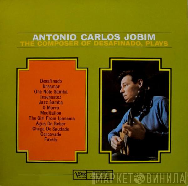  Antonio Carlos Jobim  - The Composer Of Desafinado, Plays