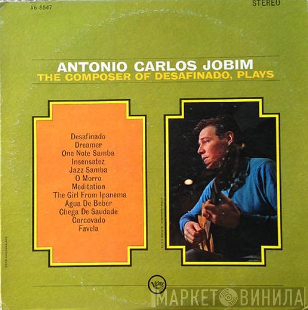  Antonio Carlos Jobim  - The Composer Of Desafinado, Plays