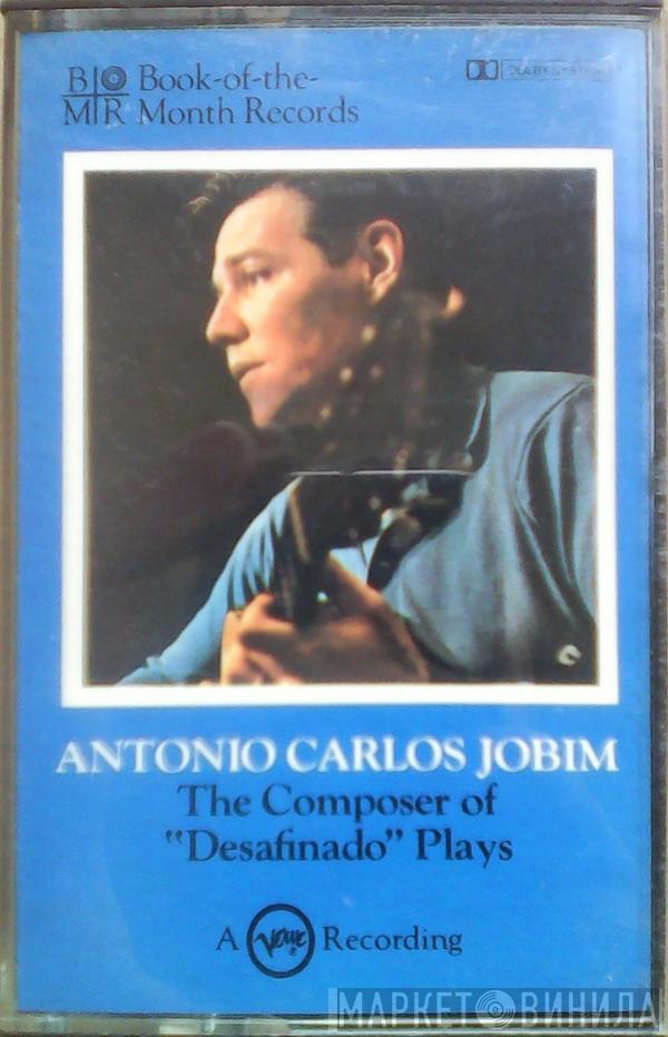  Antonio Carlos Jobim  - The Composer Of Desafinado Plays