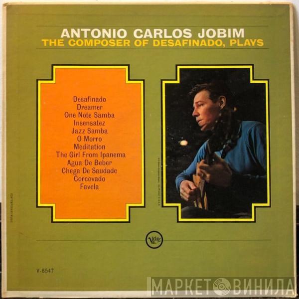  Antonio Carlos Jobim  - The Composer Of Desafinado, Plays