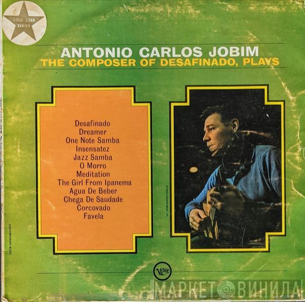  Antonio Carlos Jobim  - The Composer Of Desafinado, Plays