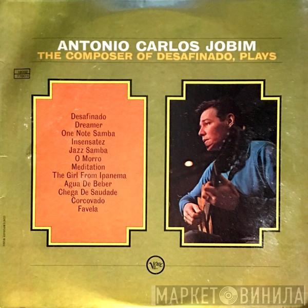  Antonio Carlos Jobim  - The Composer Of Desafinado, Plays