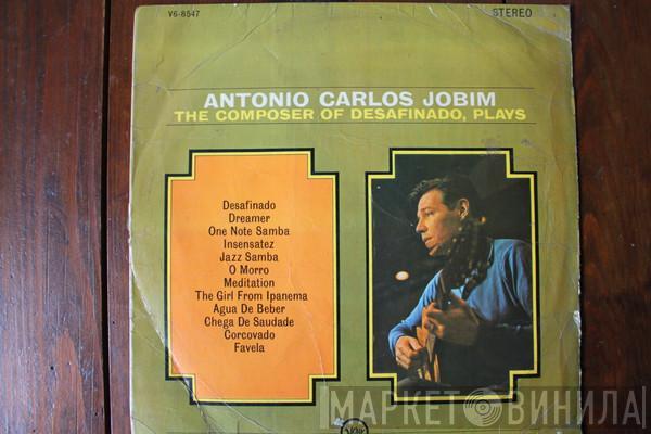  Antonio Carlos Jobim  - The Composer Of Desafinado, Plays