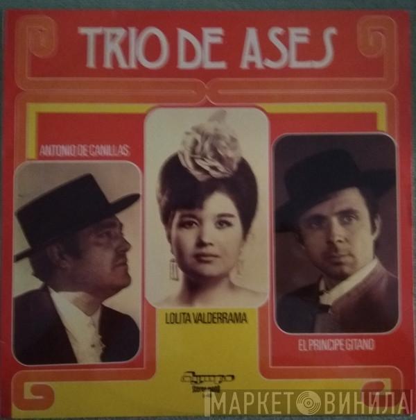 Antonio De Canillas, Lolita Valderrama, El Príncipe Gitano - Trio de Ases