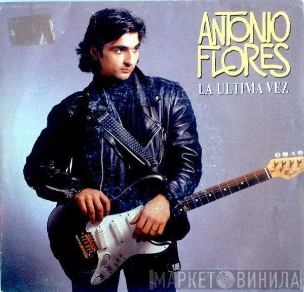 Antonio Flores - La Ultima Vez