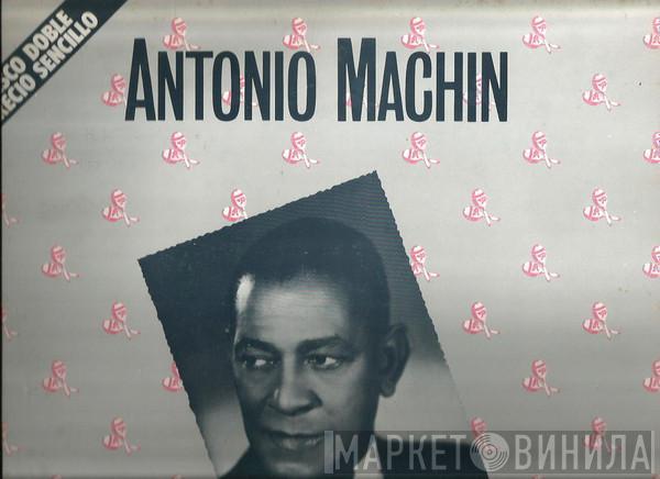Antonio Machín - Antonio Machin