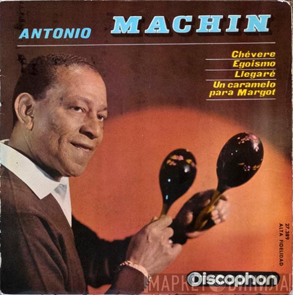 Antonio Machín - Chèvere / Egoismo / Llegaré / Un Caramelo