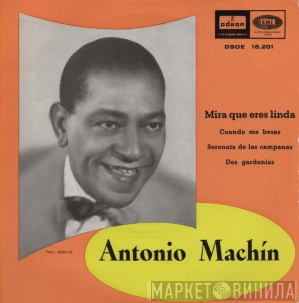 Antonio Machín - Mira Que Eres Linda / Cuando Me Besas / Serenata De Las Campanas / Dos Gardenias