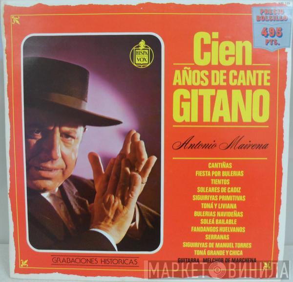 Antonio Mairena - Cien Años De Cante Gitano