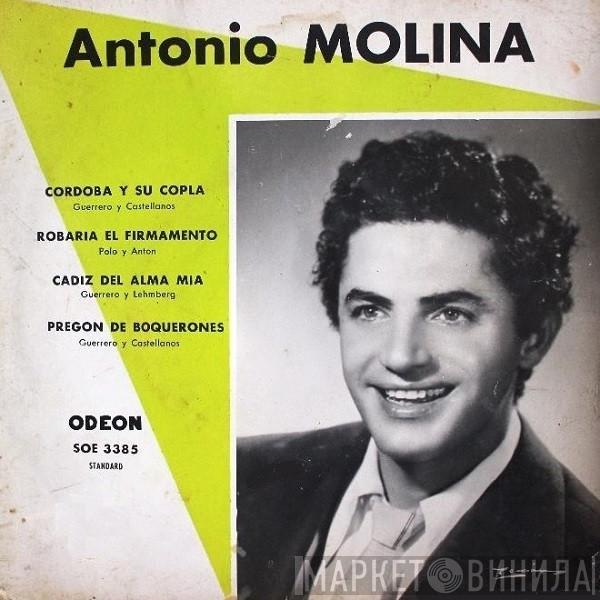 Antonio Molina  - Córdoba Y Su Copla / Robaría El Firmamento / Cádiz Del Alma Mía / Pregón De Boquerones