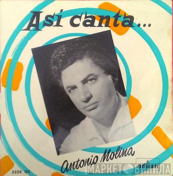 Antonio Molina  - Así Canta...