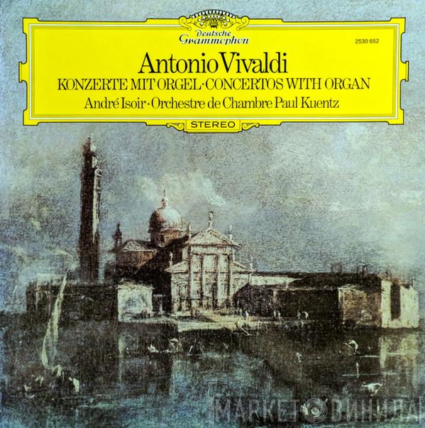 – Antonio Vivaldi · André Isoir  Orchestre De Chambre Paul Kuentz  - Konzerte Mit Orgel·Concertos With Organ
