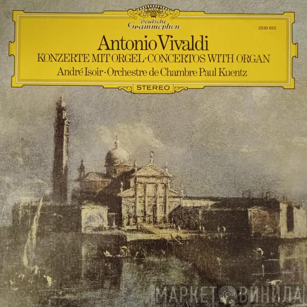 – Antonio Vivaldi · André Isoir  Orchestre De Chambre Paul Kuentz  - Konzerte Mit Orgel·Concertos With Organ