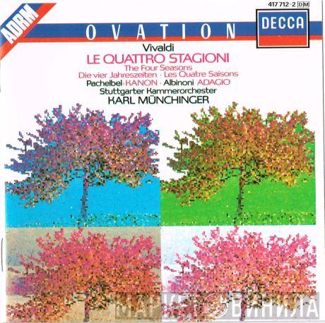 Antonio Vivaldi, Johann Pachelbel, Tomaso Albinoni, Stuttgarter Kammerorchester, Karl Münchinger - Le Quattro Stagioni / Kanon / Adagio