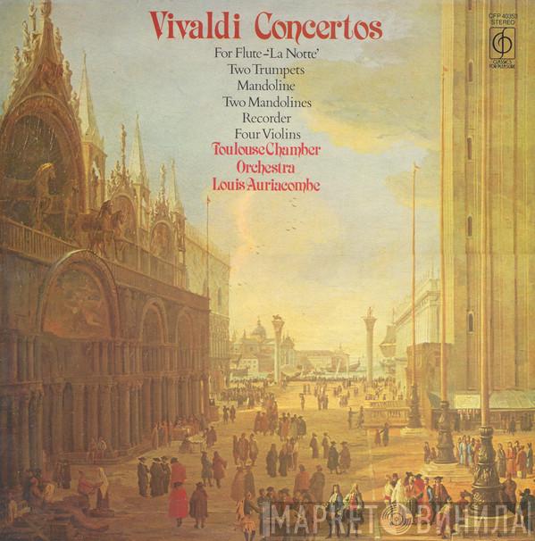 Antonio Vivaldi, Orchestre De Chambre De Toulouse, Louis Auriacombe - Concertos: For Flute - 'La Notte' / Two Trumpets / Mandoline / Two Mandolines / Recorder / Four Violins