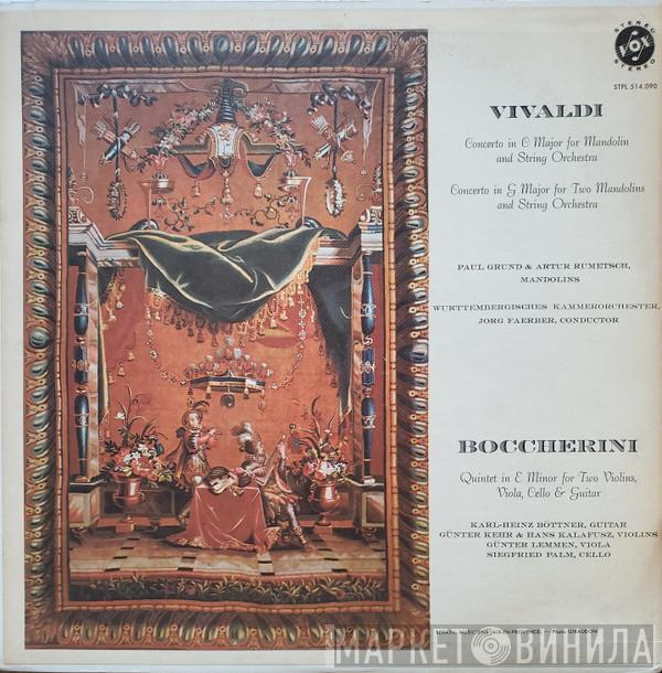 Antonio Vivaldi, Paul Grund, Artur Rumetsch, Württembergisches Kammerorchester, Jörg Faerber, Luigi Boccherini, Karl-Heinz Böttner, Günter Kehr, Hans Kalafusz, Günther Lemmen, Siegfried Palm - Concerto In C Major For Mandolin And String Orchestra, Concerto In G Major For Two Mandolins And String Orchestra / Quintet In E Minor For Two Violins, Viola, Cello & Guitar