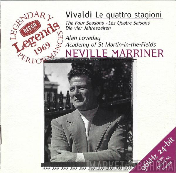 - Antonio Vivaldi , Alan Loveday , Sir Neville Marriner  The Academy Of St. Martin-in-the-Fields  - The Four Seasons