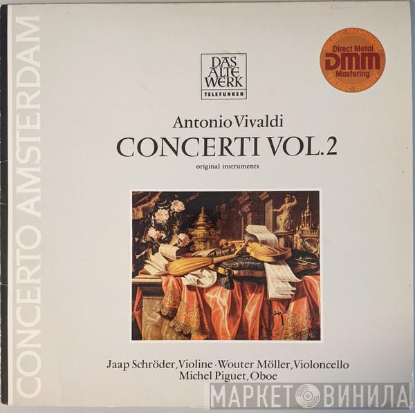 , Antonio Vivaldi , Concerto Amsterdam , Jaap Schröder , Wouter Möller  Michel Piguet  - Concerti, Vol.2