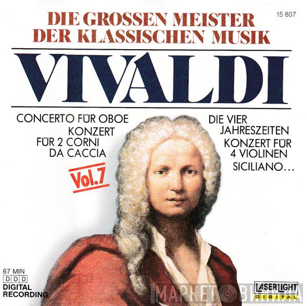 Antonio Vivaldi - Die Grossen Meister Der Klassischen Musik, Vol.7: Vivaldi