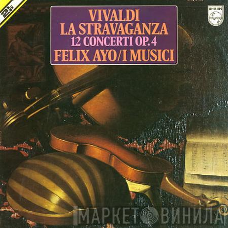 – Antonio Vivaldi , Félix Ayo  I Musici  - La Stravaganza · 12 Concerti Op. 4