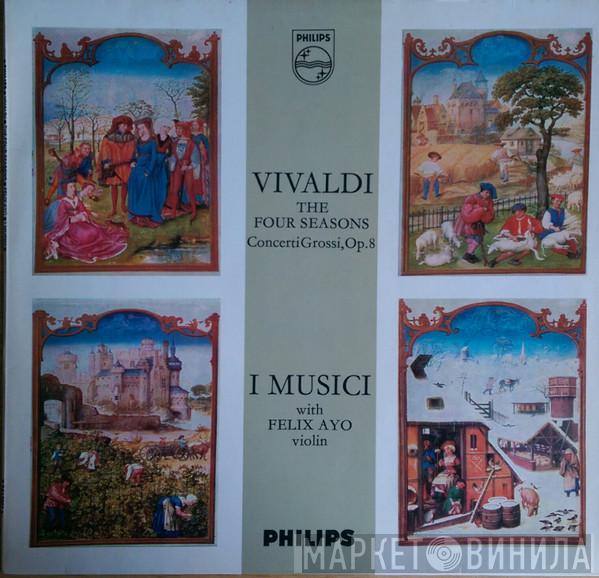 , Antonio Vivaldi , Félix Ayo  I Musici  - The Seasons ConcertiGrossi,Op.8