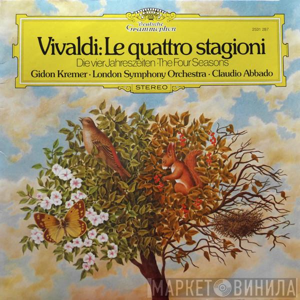 - Antonio Vivaldi , Gidon Kremer , The London Symphony Orchestra  Claudio Abbado  - Le Quattro Stagioni
