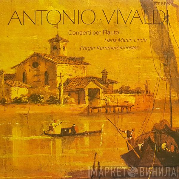 , Antonio Vivaldi , Hans-Martin Linde  Prague Chamber Orchestra  - Concerti Per Flauto