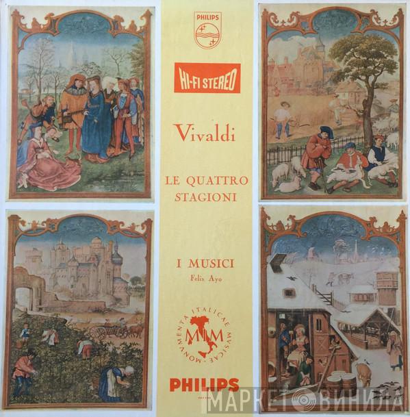 - Antonio Vivaldi , I Musici  Félix Ayo  - Le Quattro Stagioni