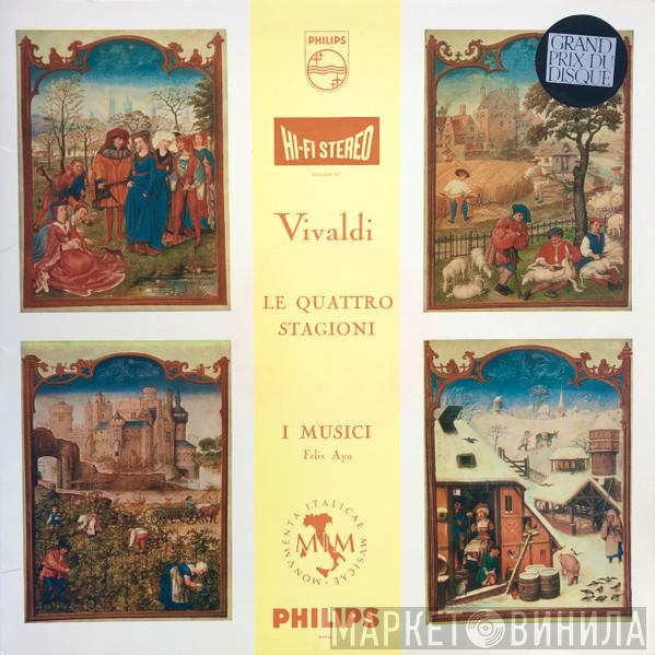 , Antonio Vivaldi , I Musici  Félix Ayo  - Le Quattro Stagioni