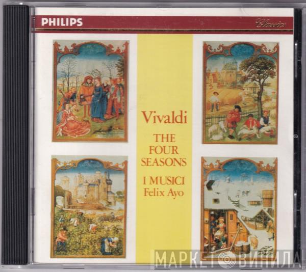 - Antonio Vivaldi , I Musici  Félix Ayo  - The Four Seasons