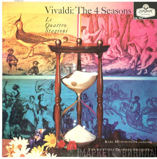 Antonio Vivaldi, Karl Münchinger, Stuttgarter Kammerorchester - The 4 Seasons
