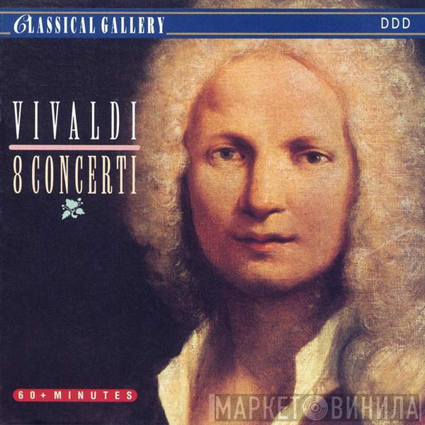 Antonio Vivaldi, Musici Di San Marco, Alberto Lizzio - Vivaldi: 8 Concerti