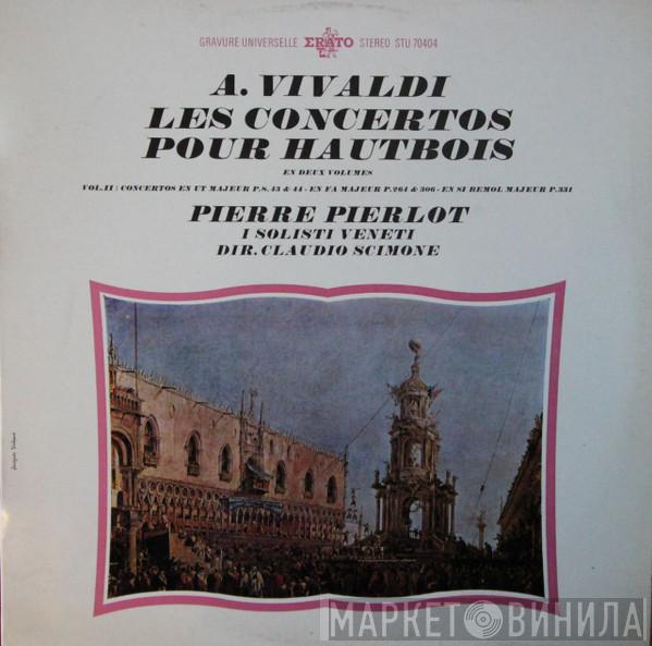 – Antonio Vivaldi , Pierre Pierlot , Maurice Allard , I Solisti Veneti  Claudio Scimone  - Les Concertos Pour Hautbois En Deux Volumes, Vol. 2
