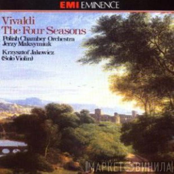 Antonio Vivaldi, Polish Chamber Orchestra, Jerzy Maksymiuk, Krzysztof Jakowicz - The Four Seasons