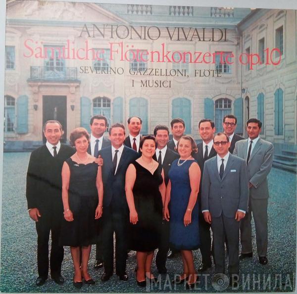 , Antonio Vivaldi , Severino Gazzelloni  I Musici  - Sämtliche Flötenkonzerte Op.10