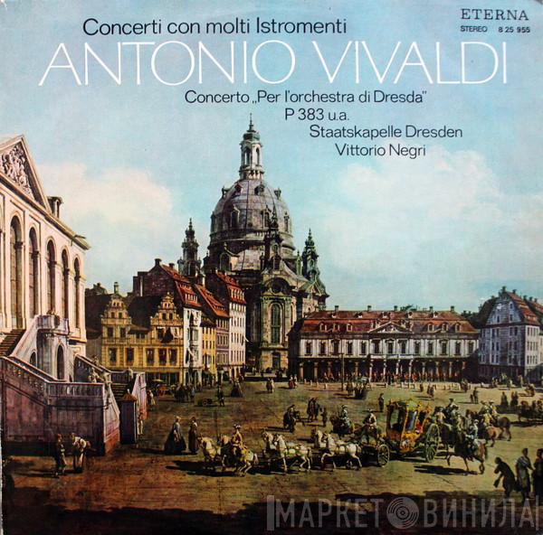 , Antonio Vivaldi , Staatskapelle Dresden  Vittorio Negri  - Concerti Con Molti Istromenti (Concerto „Per l´orchestra Di Dresda“ P 383 u.a.)