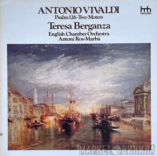 , Antonio Vivaldi , Teresa Berganza , English Chamber Orchestra  Antoni Ros-Marbà  - Psalm 126 ∙ Two Motets
