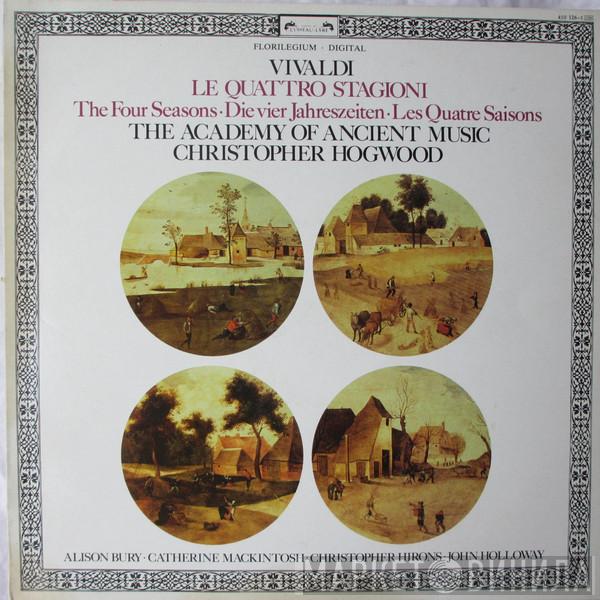 Antonio Vivaldi, The Academy Of Ancient Music, Christopher Hogwood, Alison Bury, Catherine Mackintosh, Christopher Hirons, John Holloway - Le Quattro Stagioni = The Four Seasons = Die Vier Jahreszeiten = Les Quatre Saisons
