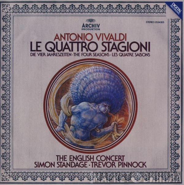 - Antonio Vivaldi , The English Concert , Simon Standage  Trevor Pinnock  - Le Quattro Stagioni