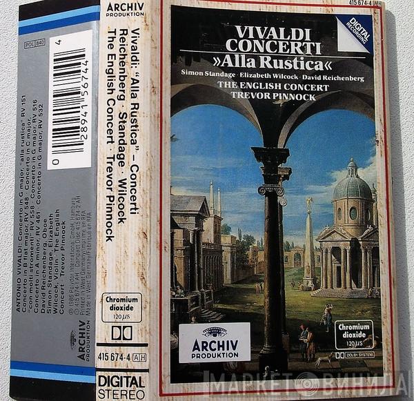 Antonio Vivaldi, The English Concert, Trevor Pinnock, Simon Standage, Elizabeth Wilcock, David Reichenberg - Concerti »Alla Rustica«