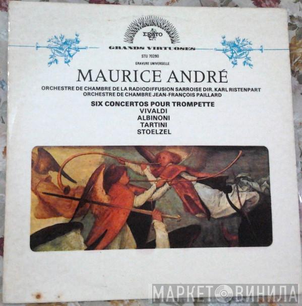 , Antonio Vivaldi , Tomaso Albinoni , Giuseppe Tartini , Gottfried Heinrich Stölzel , Maurice André , Kammerorchester Des Saarländischen Rundfunks, Saarbrücken , Karl Ristenpart , Orchestre De Chambre Jean-François Paillard  Jean-François Paillard  - Six Concertos Pour Trompette