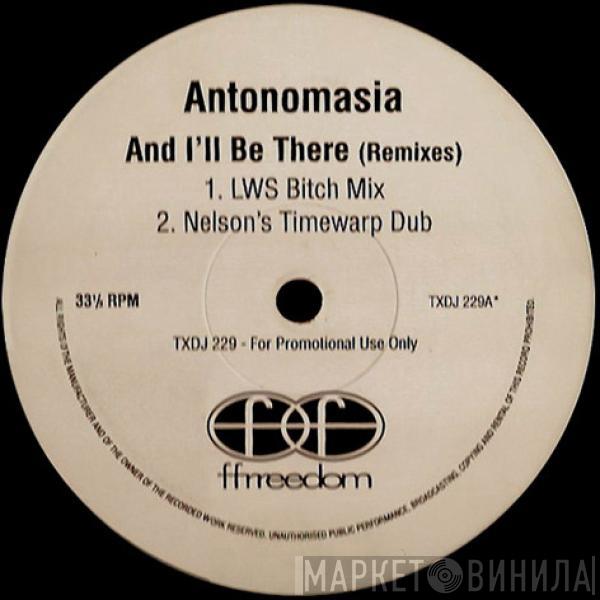 Antonomasia - And I'll Be There