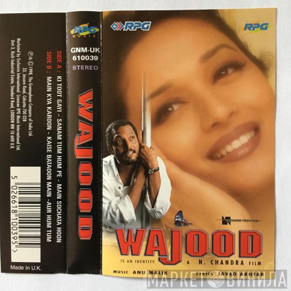 Anu Malik, Javed Akhtar - Wajood (Is An Identity)
