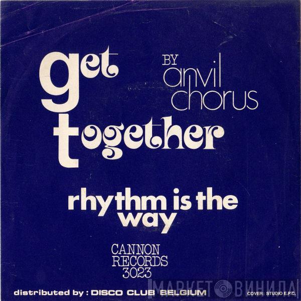  Anvil Chorus   - Rhythm Is The Way / Get Together