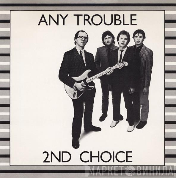 Any Trouble - 2nd Choice
