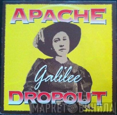 Apache Dropout - Galilee